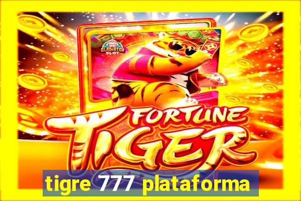 tigre 777 plataforma